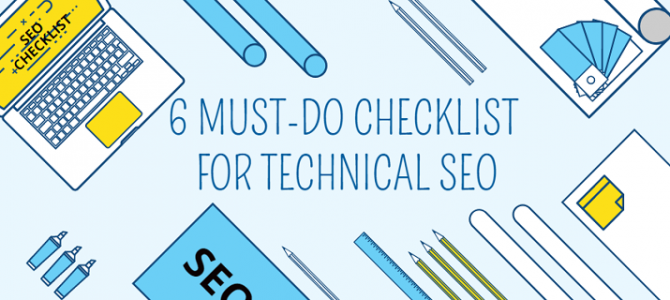 6 Must-Do Checklist For Technical SEO