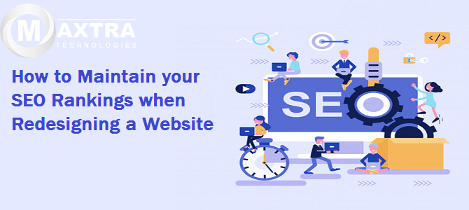 How to Maintain your SEO Rankings when Redesigning a Website?