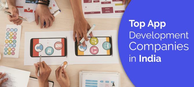 What Are The Top Mobile App Development Companies in India?