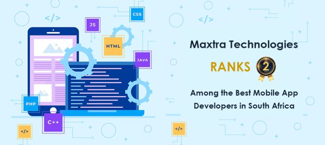 Maxtra Technologies Ranks #2 Among The Best Mobile App Developers in South Africa Maxtra Technologies Ranks #2 Among The Best Mobile App Developers in South Africa
