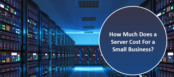 How Much Does A Server Cost For A Small Business?