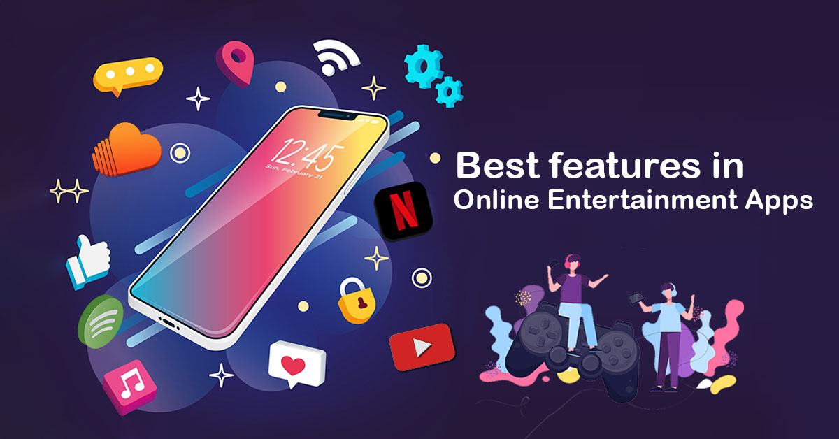 Best features in Online Entertainment Apps MAXTRA