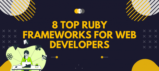 8 Top Ruby Frameworks for Web Developers