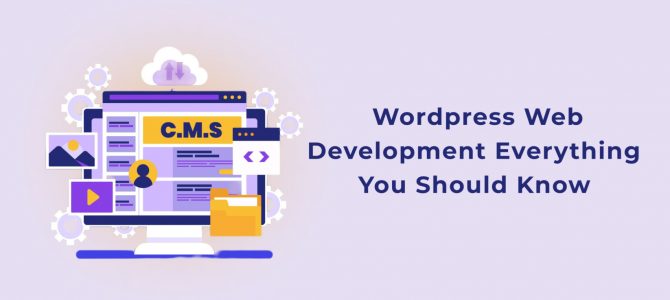 WordPress Web Development Everything You Should Know