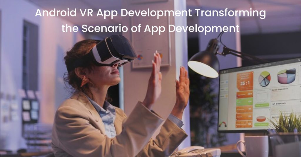 Android VR App Development