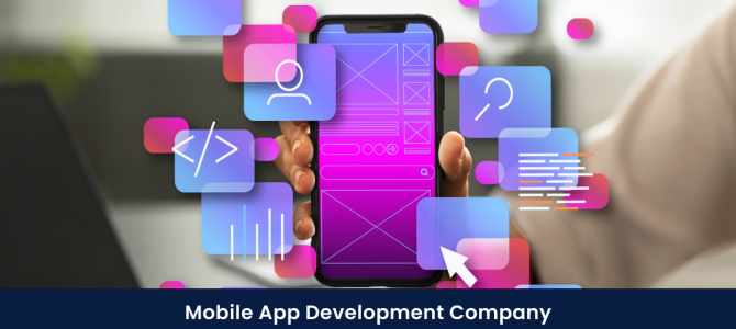 Mobile App Development Company: Unlocking the Future of Digital Innovation