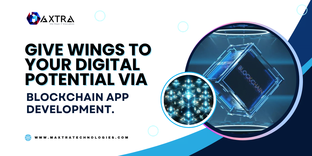Blockchain App Development Company | Maxtra Technologies