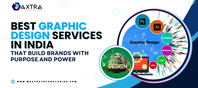 Best Graphic Design Services in India That Build Brands with Purpose and Power