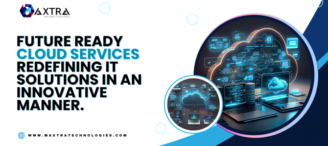 Future Ready Cloud Services in India: How It Empowers Digital Transformation?