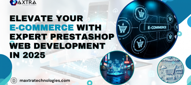 Elevate Your E-Commerce with Expert Prestashop Web Development in 2025 Elevate Your E-Commerce with Expert Prestashop Web Development in 2025