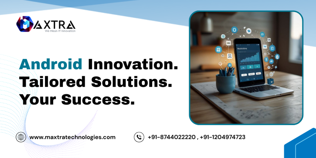 Custom Android App Development Company