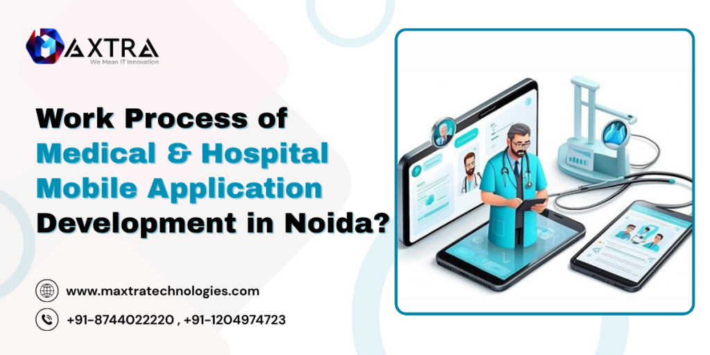Medical & Hospital Mobile Application Development in Noida