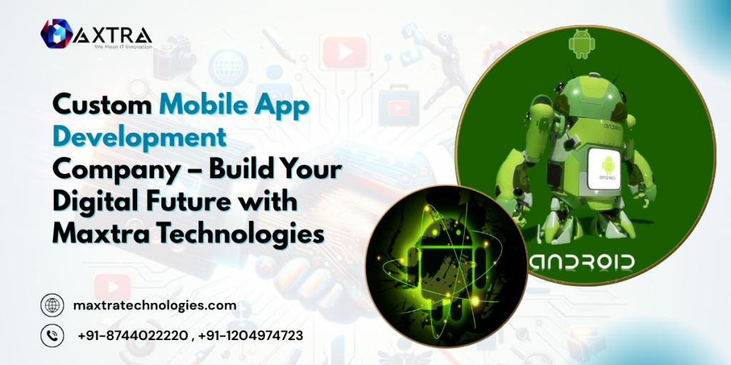 Custom Mobile App Development Company