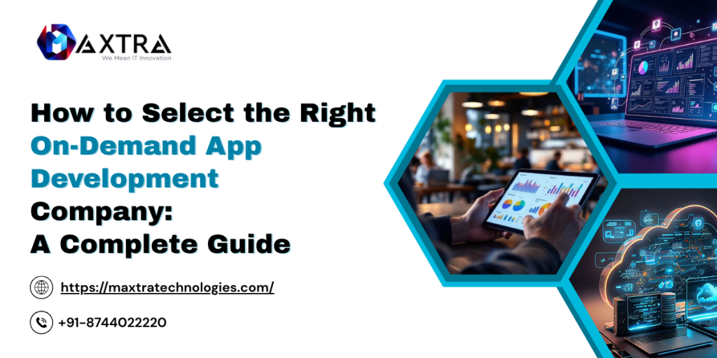 Right On-Demand App Development Company | Maxtra Technologies