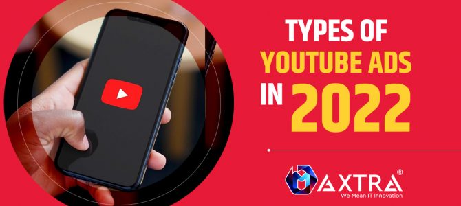 Types of YouTube Ads in 2022-A Complete Guide