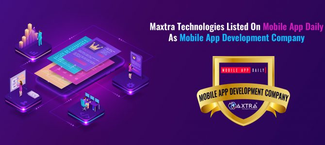 Maxtra Technologies Listed On Mobile App Daily As Mobile App Development Company